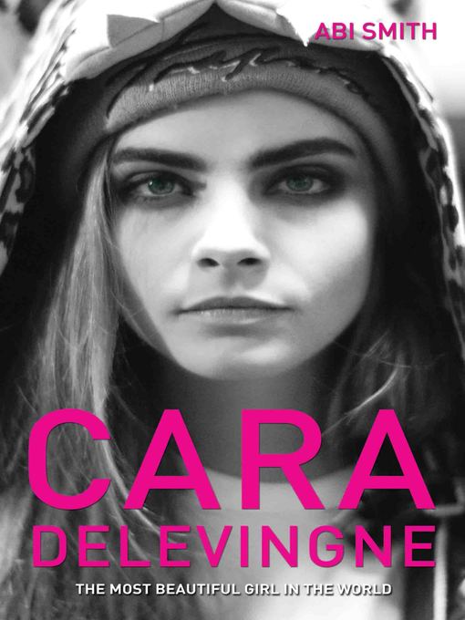 Cover image for Cara Delevingne -The Most Beautiful Girl in the World